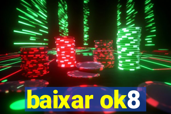 baixar ok8