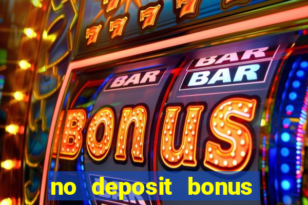 no deposit bonus code casinos