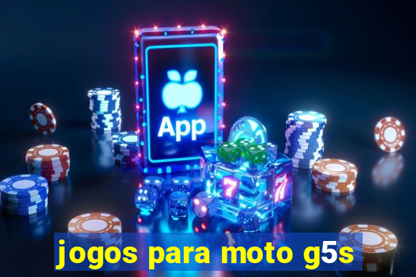 jogos para moto g5s