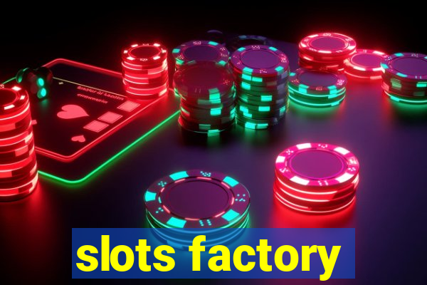 slots factory