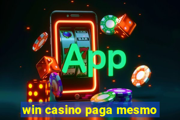 win casino paga mesmo