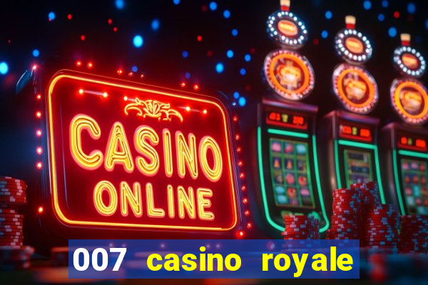 007 casino royale agente secreto 007