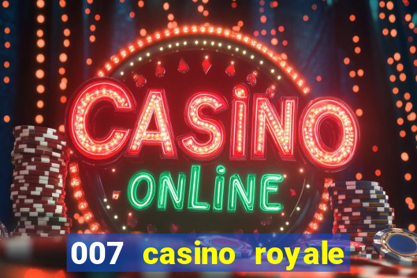 007 casino royale agente secreto 007