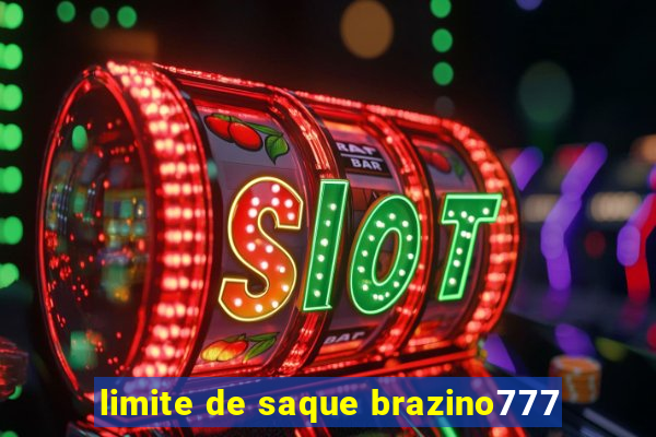 limite de saque brazino777