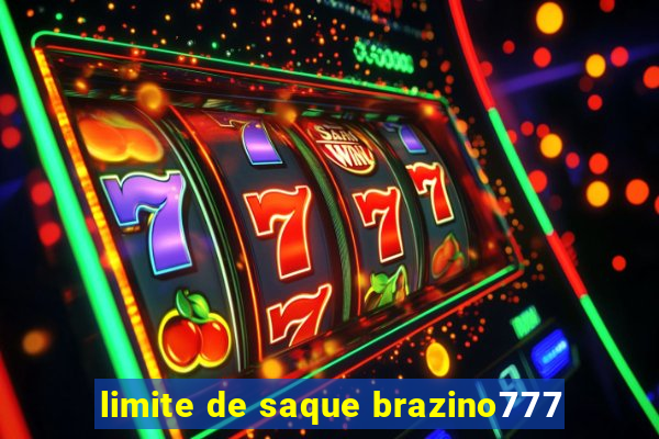 limite de saque brazino777