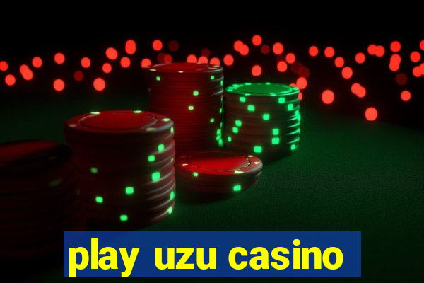 play uzu casino