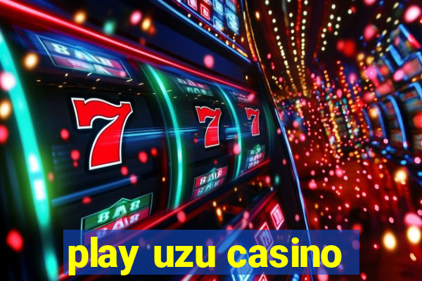 play uzu casino