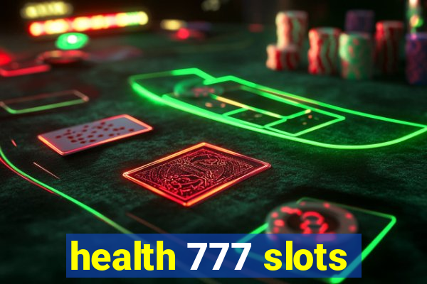 health 777 slots