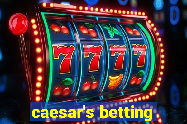 caesar's betting