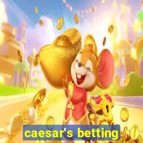 caesar's betting