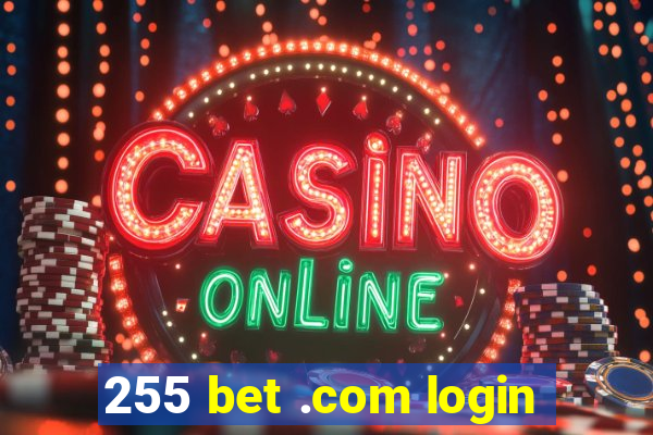 255 bet .com login