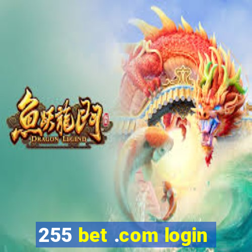 255 bet .com login