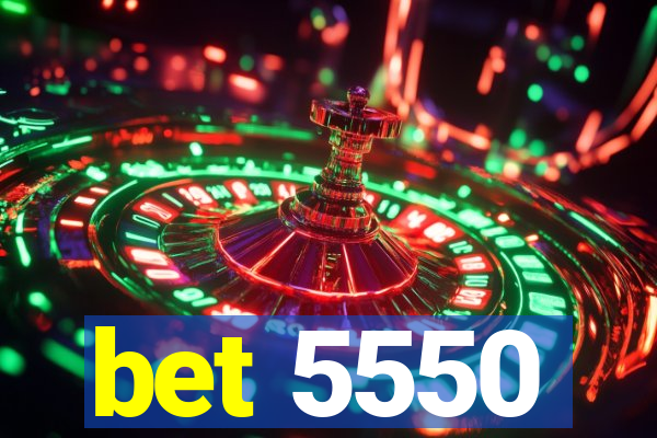 bet 5550