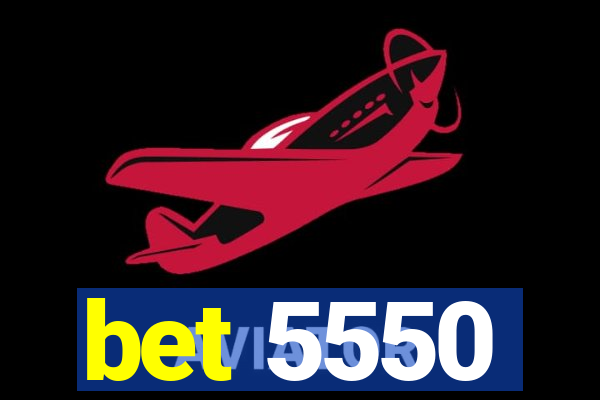 bet 5550