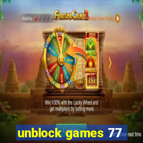 unblock games 77