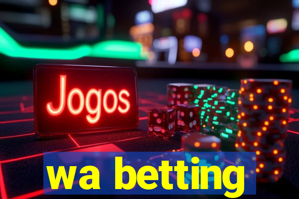 wa betting