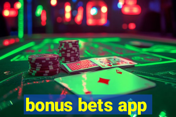 bonus bets app