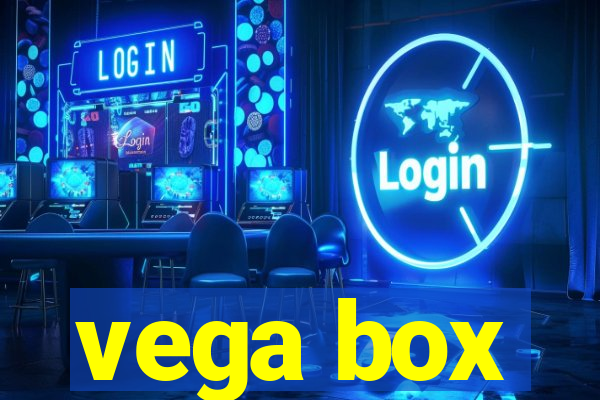 vega box