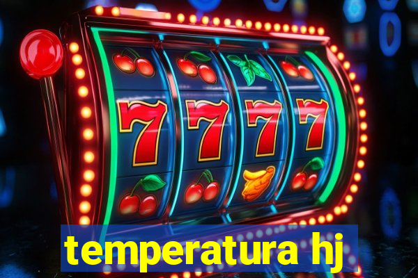 temperatura hj