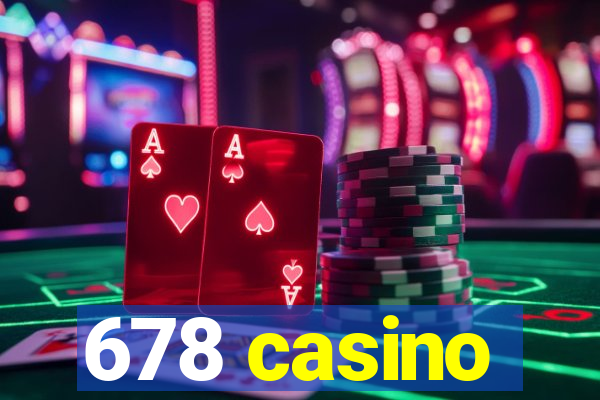 678 casino