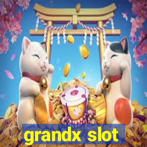 grandx slot