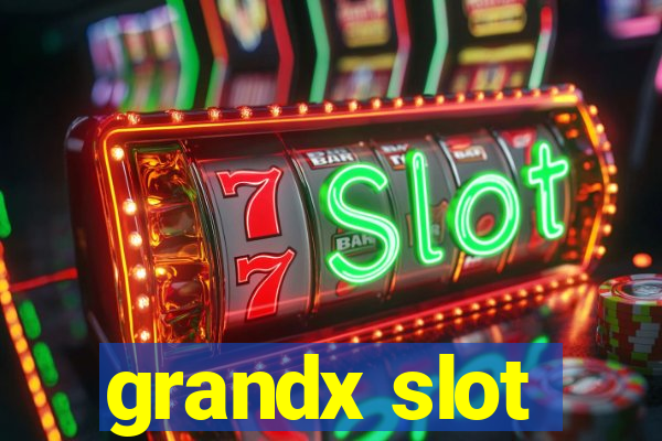 grandx slot