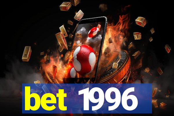 bet 1996