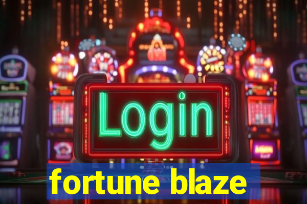 fortune blaze