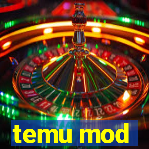 temu mod