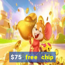 $75 free chip funclub casino