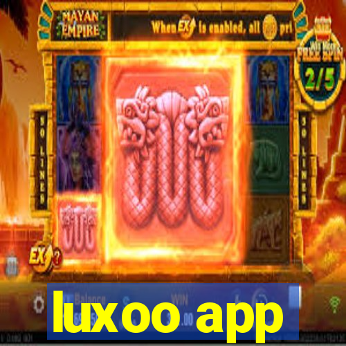 luxoo app