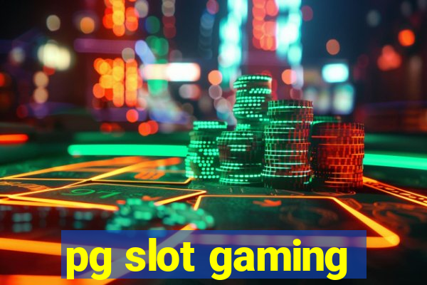 pg slot gaming