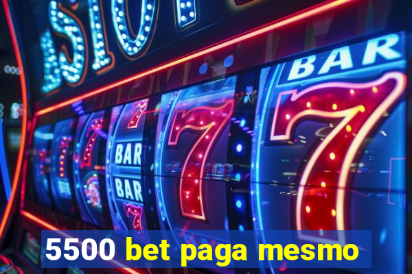 5500 bet paga mesmo