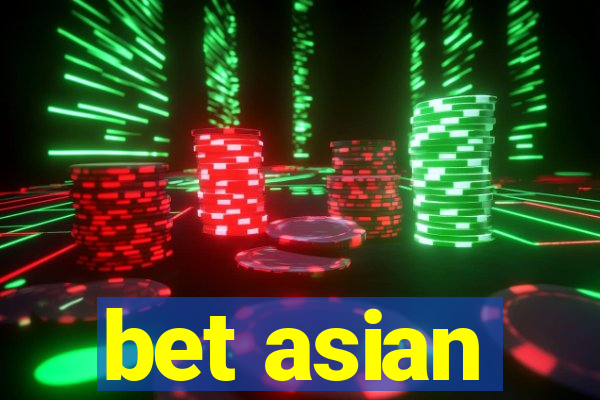 bet asian