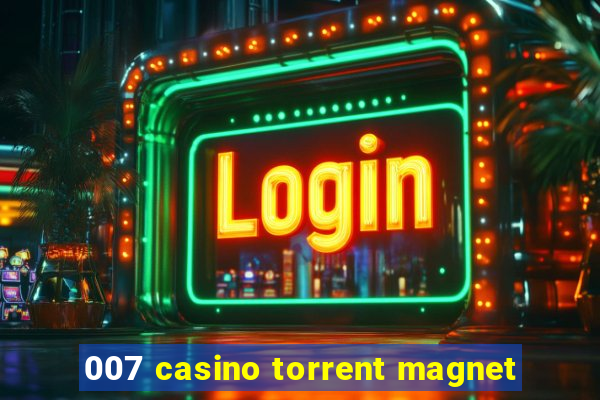 007 casino torrent magnet