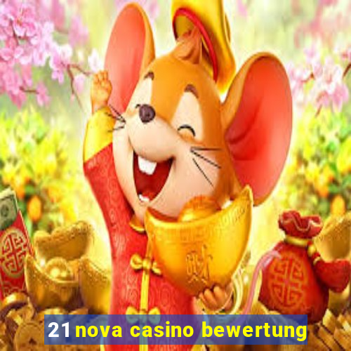 21 nova casino bewertung