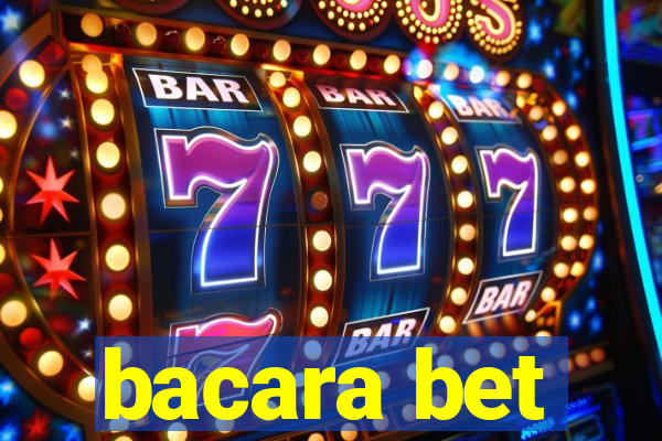 bacara bet