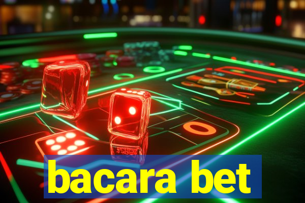 bacara bet