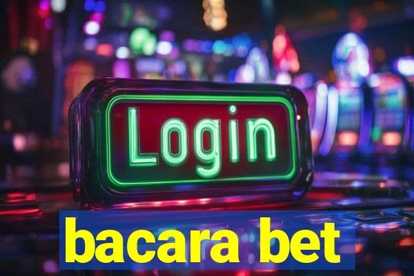 bacara bet