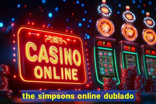 the simpsons online dublado