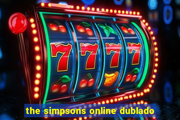 the simpsons online dublado