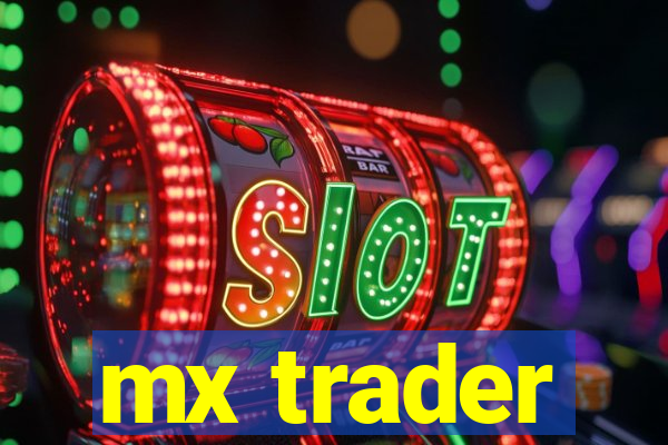 mx trader