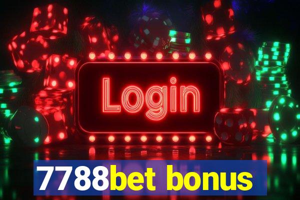 7788bet bonus