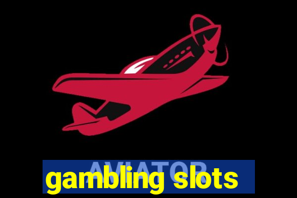 gambling slots