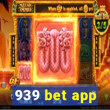 939 bet app