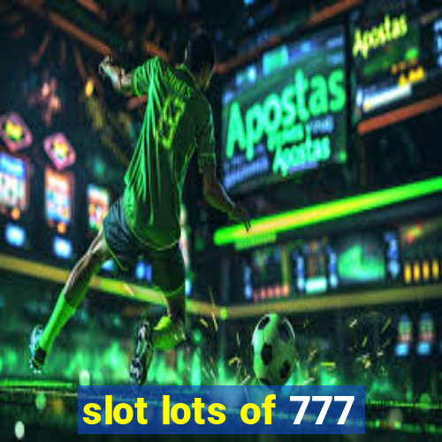 slot lots of 777