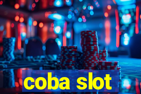 coba slot