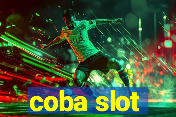 coba slot