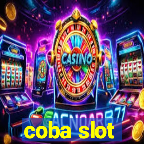 coba slot