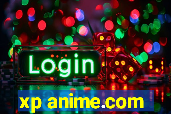 xp anime.com